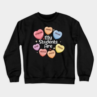 Teacher Valentines Day Positive Affirmations Candy Hearts Crewneck Sweatshirt